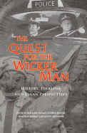The Quest for the Wicker Man: History, Folklore and Pagan Perspectives