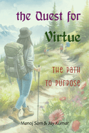 The Quest for Virtue: The Path to Purpose