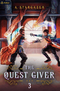 The Quest Giver 3: An Npc Litrpg Adventure
