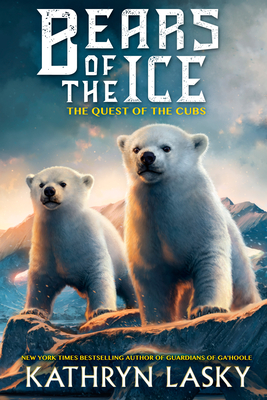 The Quest of the Cubs (Bears of the Ice #1) - Lasky, Kathryn