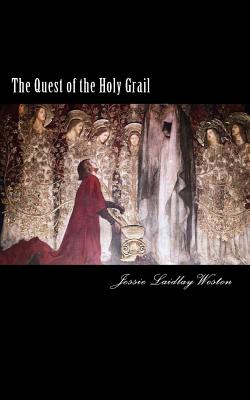 The Quest of the Holy Grail - Weston, Jessie Laidlay