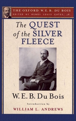 The Quest of the Silver Fleece - Gates, Henry Louis, Jr. (Editor), and Du Bois, W E B, and Andrews, William L (Introduction by)