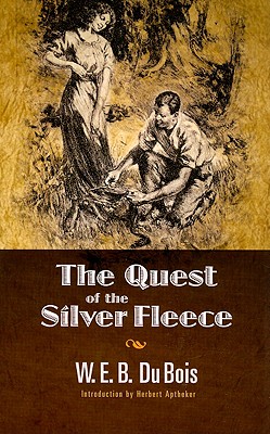 The Quest of the Silver Fleece - Du Bois, W E B, PH.D., and Aptheker, Herbert (Introduction by)