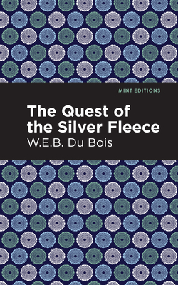 The Quest of the Silver Fleece - Du Bois, W E B, and Editions, Mint (Contributions by)