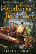 The Quest of Wyndracer and Fyrehunter: Book 1