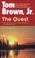 The Quest: One Man's Search for Peace, Insight, and Healing in an Endangered World
