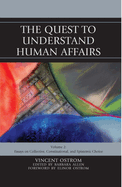 The Quest to Understand Human Affairs: Essays on Collective, Constitutional, and Epistemic Choice
