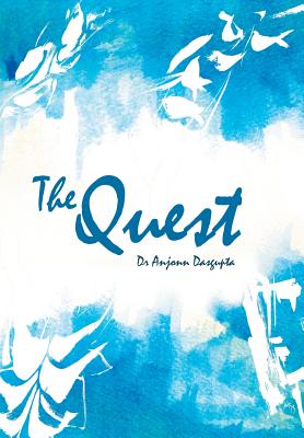 The Quest - Dasgupta, Anjonn, Dr.