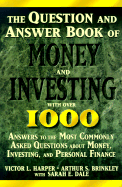 The Question and Answer Book of Money and Investing: With over 1000 Answers to the Most Commonly Asked Questions about Money, Investing and Personal Finance