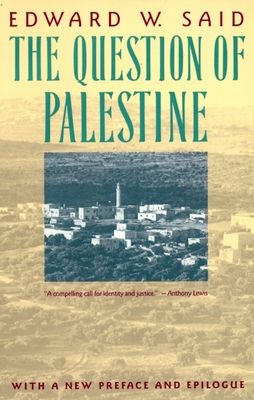 The Question of Palestine - Said, Edward W