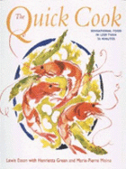 The Quick Cook: Sensational Food in Less Than 30 Minutes