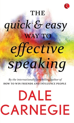 The Quick & Easy Way to Effective Speaking - Carnegie, Dale