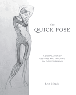 The Quick Pose: A Compilation of Gestures and Thoughts on Figure Drawing