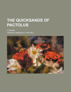 The Quicksands of Pactolus; A Novel