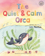 The Quiet and Calm Orca