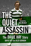 The Quiet Assassin: The Davie Hay Story