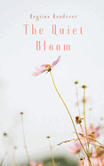 The Quiet Bloom