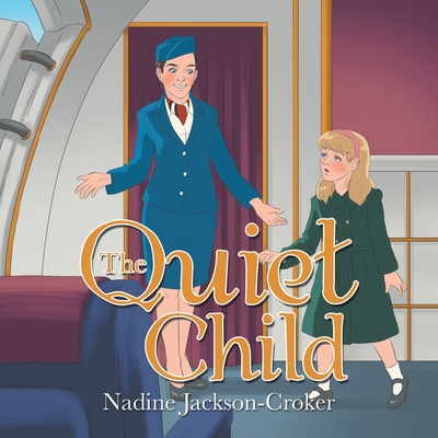 The Quiet Child - Jackson-Croker, Nadine