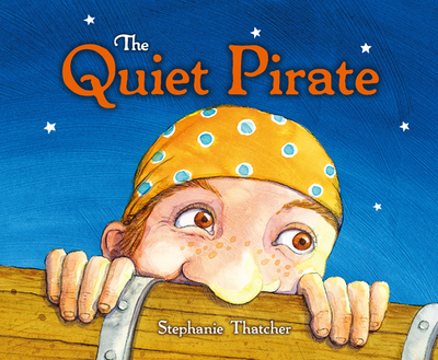 The Quiet Pirate - Thatcher, Stephanie