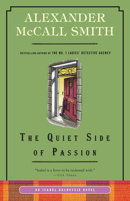 The Quiet Side of Passion: An Isabel Dalhousie Novel (12) - McCall Smith, Alexander