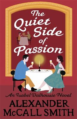 The Quiet Side of Passion - McCall Smith, Alexander