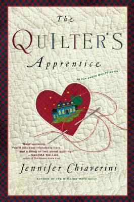 The Quilter's Apprentice - Chiaverini, Jennifer