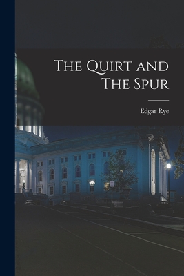 The Quirt and The Spur - Rye, Edgar