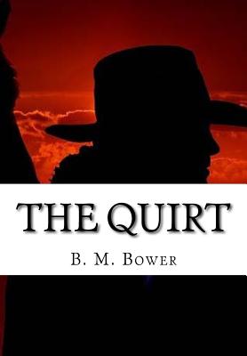 The Quirt - Bower, B M