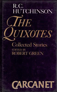 The Quixotes: Collected Stories - Green, Robert (Editor), and Hutchinson, R. C.