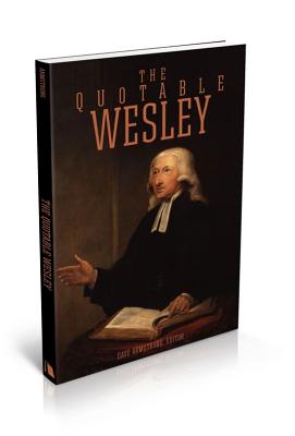 The Quotable Wesley - Armstrong, Dave (Editor)