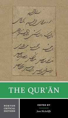The Qur'an: A Norton Critical Edition - McAuliffe, Jane Dammen, President (Editor)