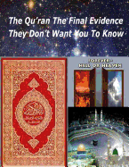 The Qu'ran The Final Evidence They Dont Want You To Know