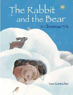 The Rabbit and the Bear: A Christmas Tale