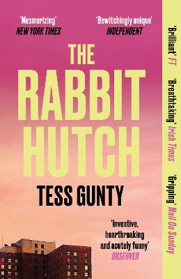 The Rabbit Hutch: THE MULTI AWARD-WINNING NY TIMES BESTSELLER - Gunty, Tess