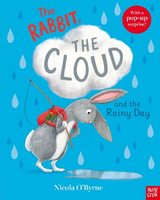 The Rabbit, the Cloud and the Rainy Day - O'Byrne, Nicola