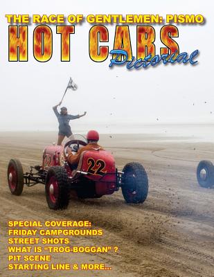 The Race of Gentlemen: PISMO: A Special HOT CARS Pictorial Issue! - Sorenson, Roy R