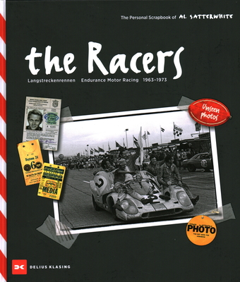 The Racers: Langstreckenrennen - Endurance Motor Racing - 1963-1973 - Satterwhite, Al