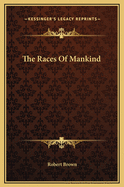 The Races of Mankind