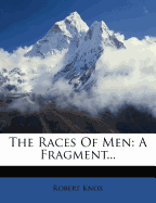 The Races of Men: A Fragment