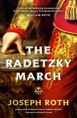 The Radetzky March - Roth, Joseph, and Hofmann, Michael (Translated by)