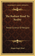 The Radiant Road to Reality: Tested Science of Religion