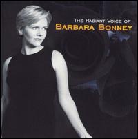 The Radiant Voice of Barbara Bonney - Barbara Bonney