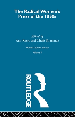 The Radical Women's Press of the 1850s - Russo, Ann (Editor), and Kramarae, Cherise (Editor)