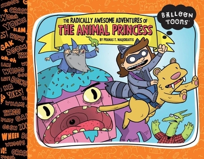 The Radically Awesome Adventures of the Animal Princess - 