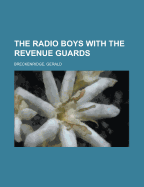 The Radio Boys with the Revenue Guards