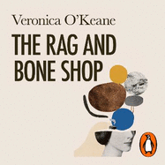 The Rag and Bone Shop: How We Make Memories and Memories Make Us