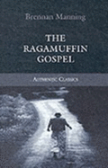 The Ragamuffin Gospel - Manning, Brennan