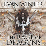 The Rage of Dragons: The Burning, Book One