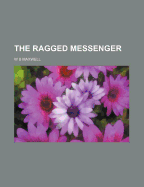 The ragged messenger