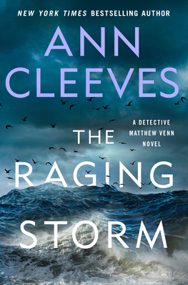 The Raging Storm: A Detective Matthew Venn Novel - Cleeves, Ann